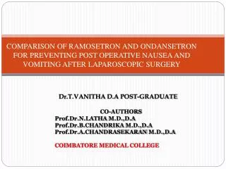 COMPARISON OF RAMOSETRON AND ONDANSETRON FOR PREVENTING POST OPERATIVE NAUSEA AND VOMITING AFTER LAPAROSCOPIC SURGERY