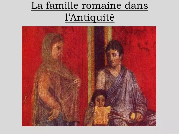 la famille romaine dans l antiquit