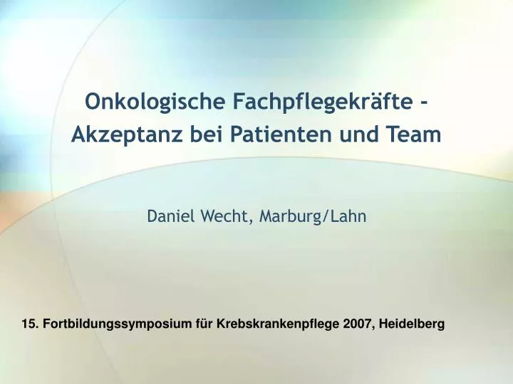 onkologische fachpflegekr fte akzeptanz bei patienten und team