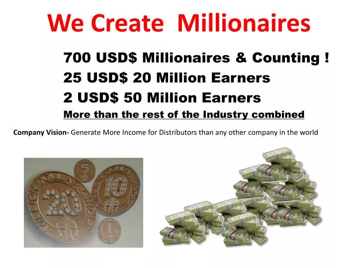 we create millionaires