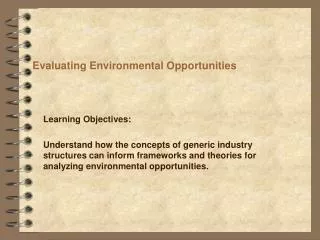 Evaluating Environmental Opportunities