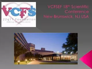 VCFSEF 18 th Scientific Conference New Brunswick, NJ USA