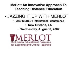 Merlot: An Innovative Approach To Teaching Distance Education