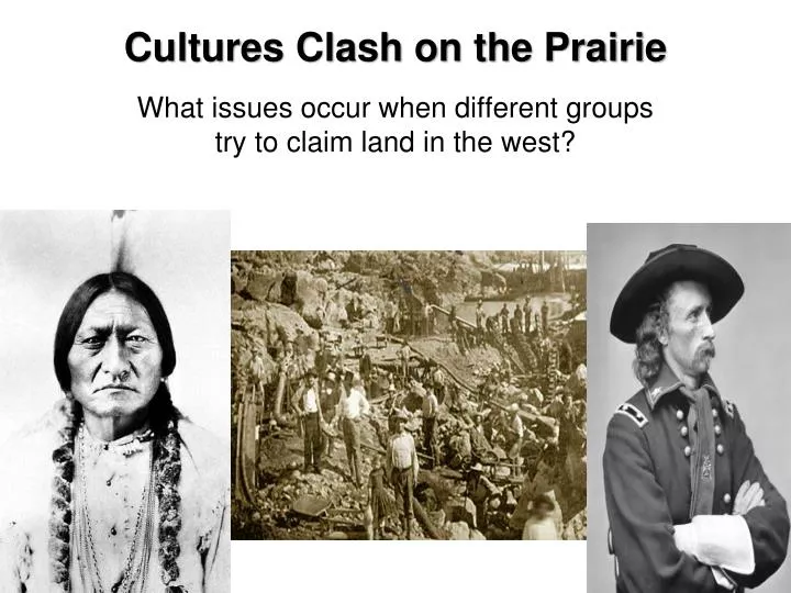 cultures clash on the prairie