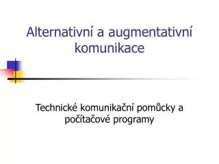 alternativn a augmentativn komunikace