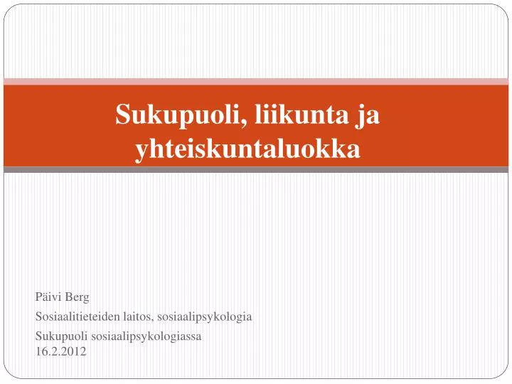 sukupuoli liikunta ja yhteiskuntaluokka