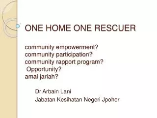 ONE HOME ONE RESCUER community empowerment? community participation? community rapport program? Opportunity? amal jaria