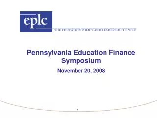 Pennsylvania Education Finance Symposium November 20, 2008