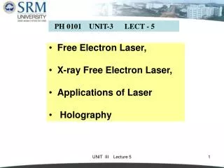 Free Electron Laser, X-ray Free Electron Laser, Applications of Laser Holography