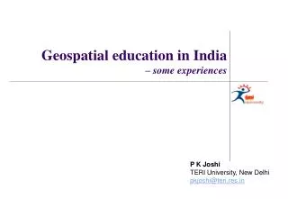 P K Joshi TERI University, New Delhi pkjoshi@teri.res.in
