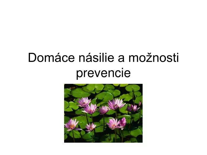 dom ce n silie a mo nosti prevencie