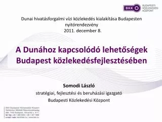 A Dunához kapcsolódó lehetőségek Budapest közlekedésfejlesztésében