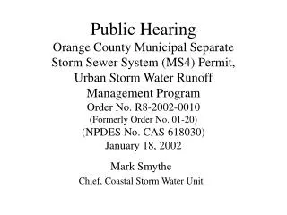 Mark Smythe Chief, Coastal Storm Water Unit