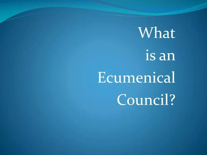 what is an ecumenical council