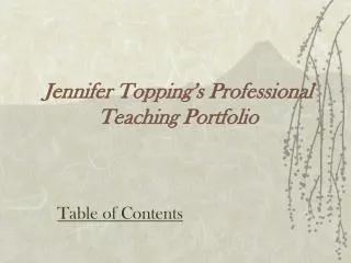 Jennifer Topping’s Professional Teaching Portfolio