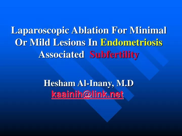 laparoscopic ablation for minimal or mild lesions in endometriosis associated subfertility