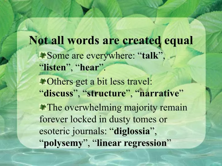 not all words are created equal