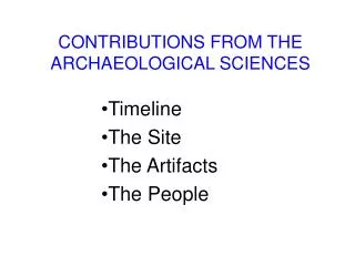 CONTRIBUTIONS FROM THE ARCHAEOLOGICAL SCIENCES