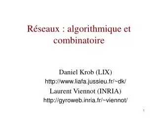 Réseaux : algorithmique et combinatoire