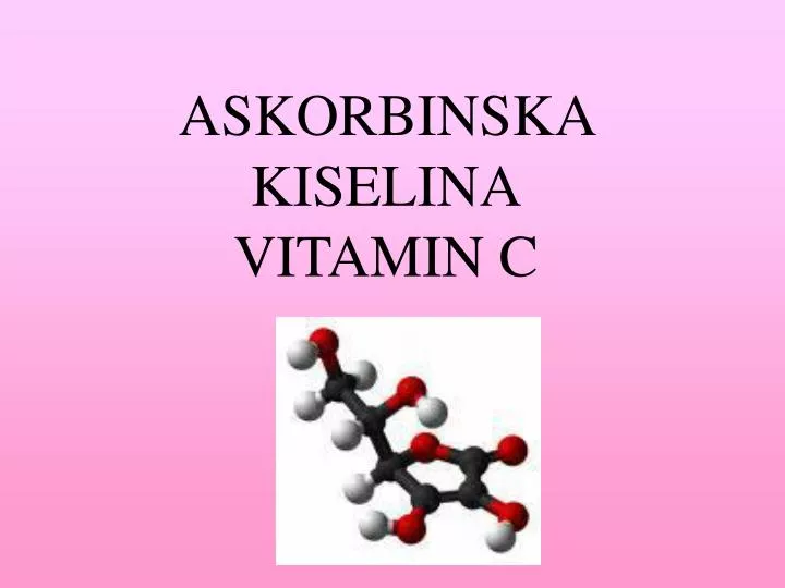 askorbinska kiselina vitamin c