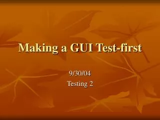 Making a GUI Test-first