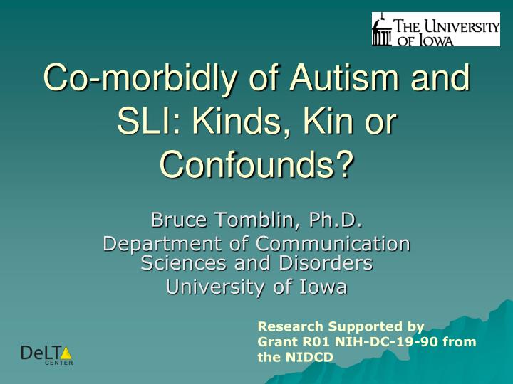 co morbidly of autism and sli kinds kin or confounds