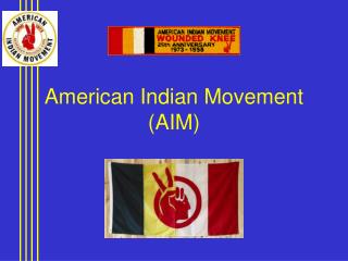 American Indian Movement (AIM)