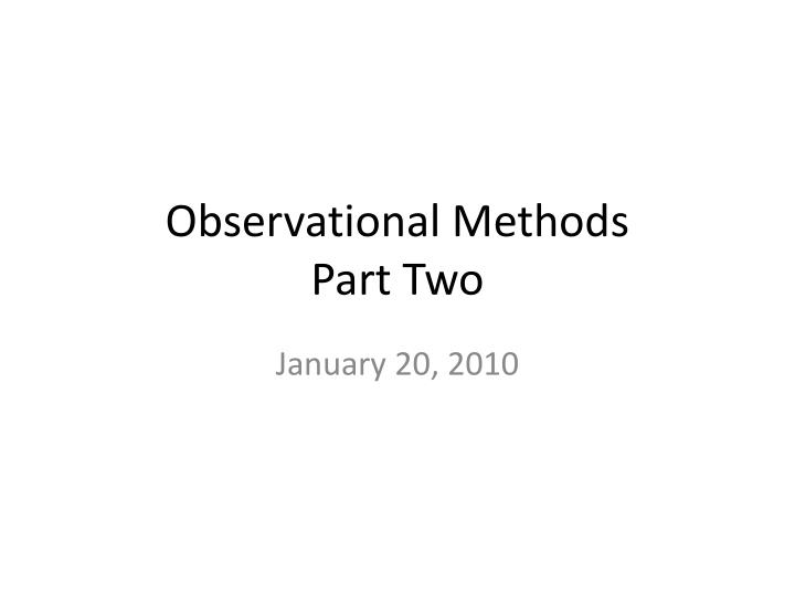 observational methods part two