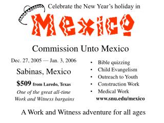 Celebrate the New Year’s holiday in Commission Unto Mexico