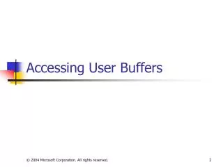 Accessing User Buffers