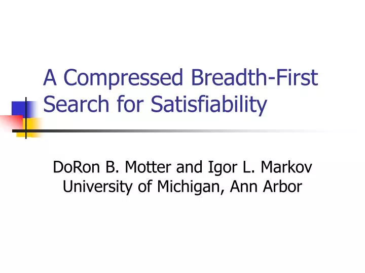 a compressed breadth first search for satisfiability
