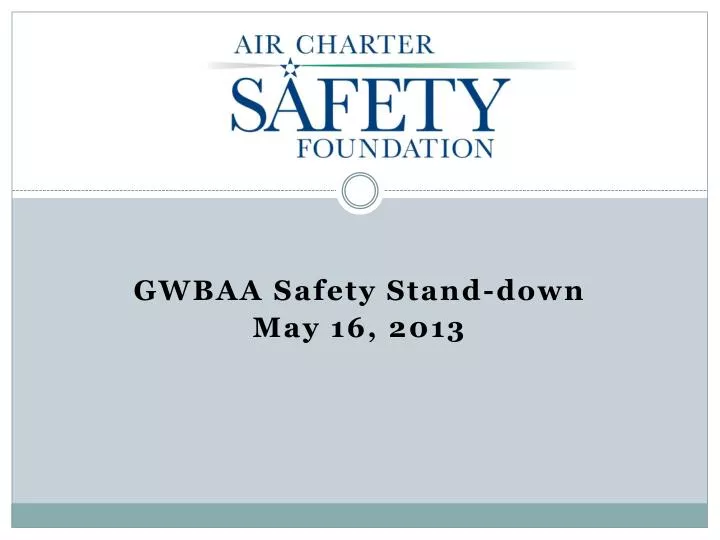 gwbaa safety stand down may 16 2013