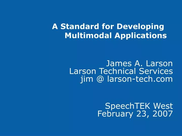 a standard for developing multimodal applications