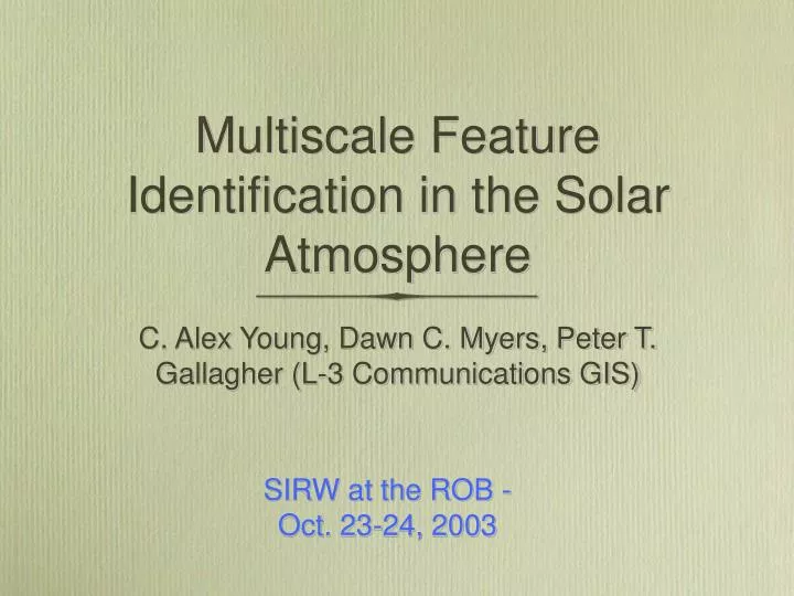multiscale feature identification in the solar atmosphere