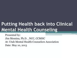 Putting Health back into Clinical Mental Health Counseling