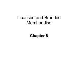 Licensed and Branded Merchandise