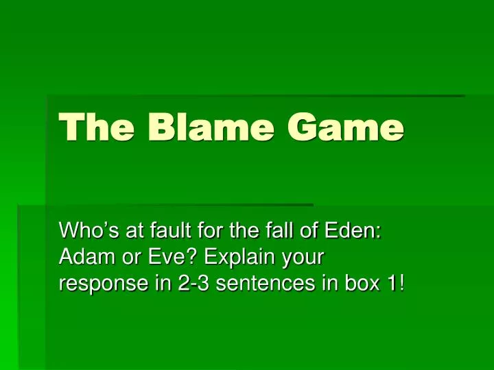 the blame game