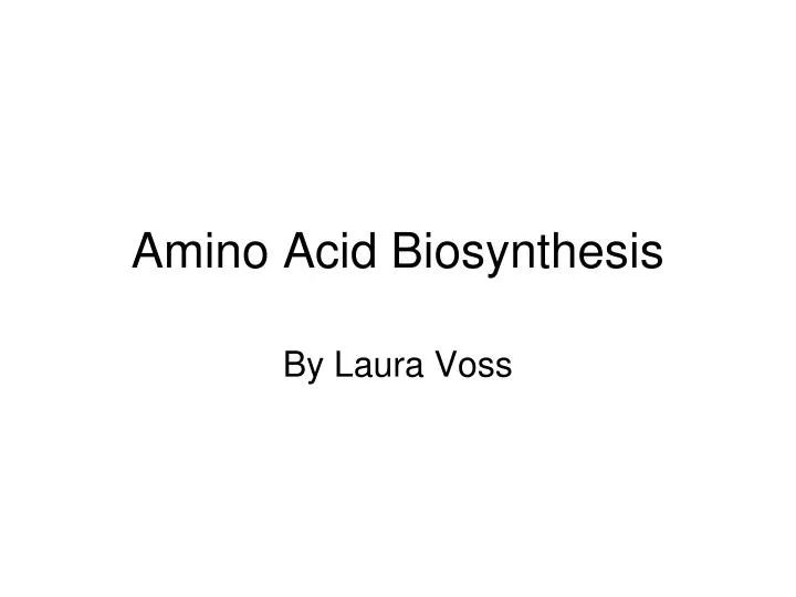 amino acid biosynthesis