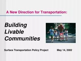 A New Direction for Transportation: