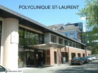 POLYCLINIQUE ST-LAURENT