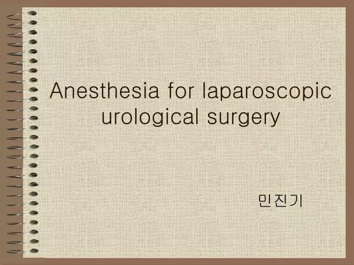 anesthesia for laparoscopic urological surgery
