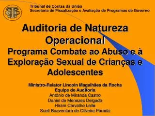 Auditoria de Natureza Operacional Programa Combate ao Abuso e à Exploração Sexual de Crianças e Adolescentes Ministro-Re