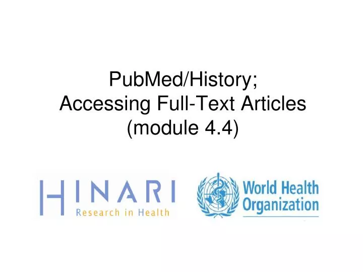 pubmed history accessing full text articles module 4 4