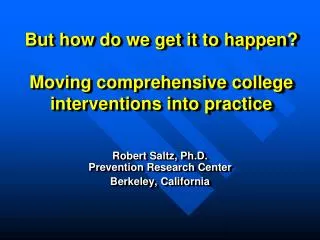 But how do we get it to happen? Moving comprehensive college interventions into practice