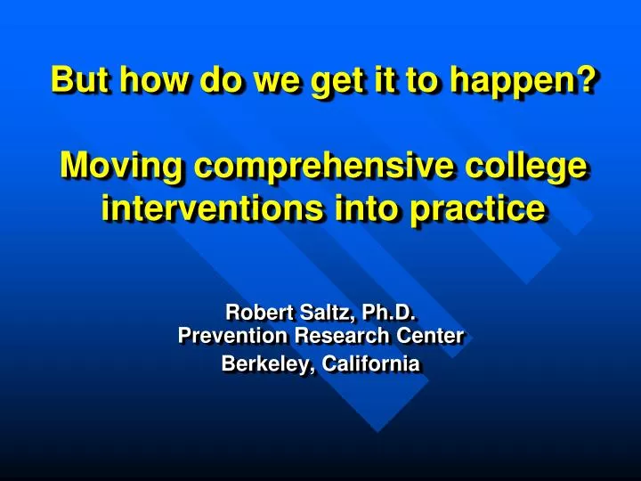 but how do we get it to happen moving comprehensive college interventions into practice