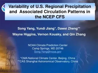NOAA Climate Prediction Center Camp Springs, MD 20746 Song.Yang@noaa.gov *CMA National Climate Center, Beijing, China