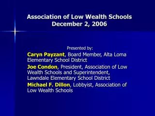 Association of Low Wealth Schools December 2, 2006