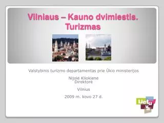 Vilniaus – Kauno dvimiestis . Turizmas