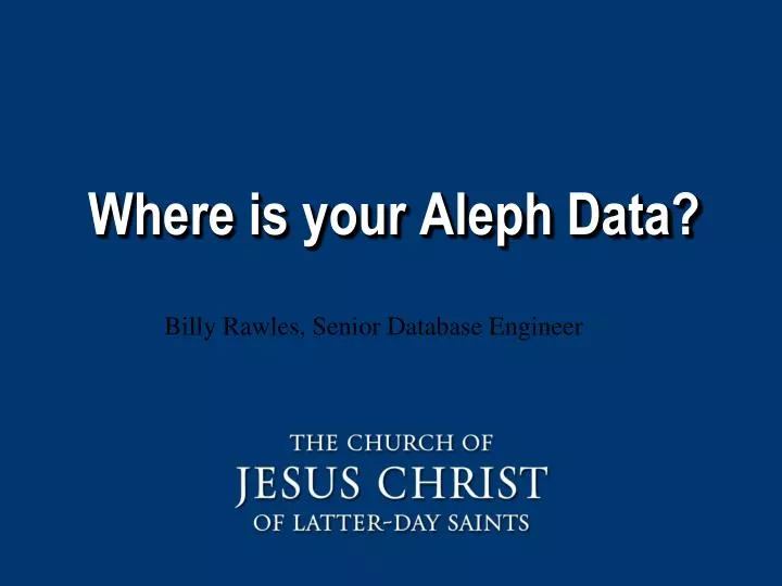where is your aleph data