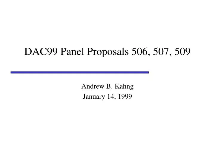 dac99 panel proposals 506 507 509